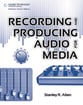 Recording and Producing Audio for Media book cover